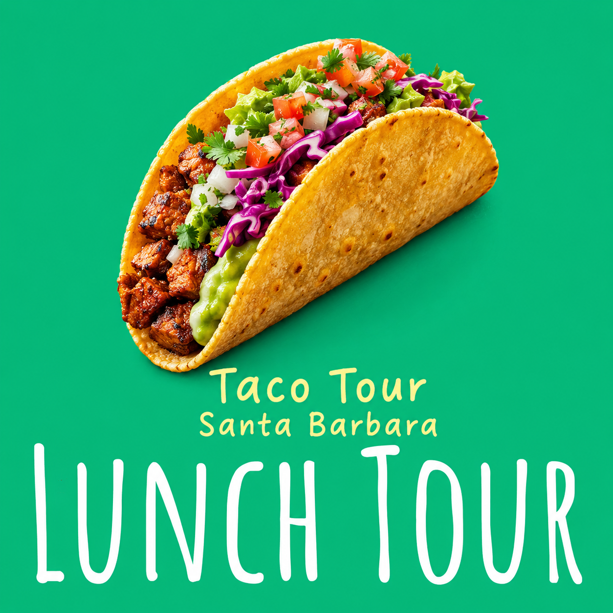 Santa Barbara Taco Tour - Lunch Tour 12:00 PM - 2:30 PM PST