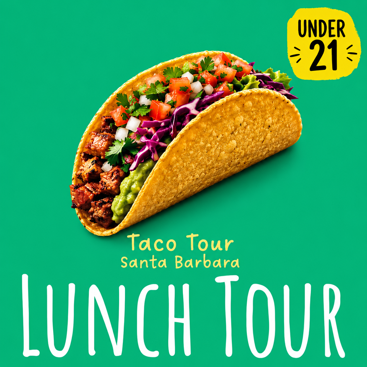 (Under 21) Santa Barbara Taco Tour - Lunch Tour 12:00 PM - 2:30 PM PST